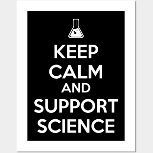 Keep Calm And Support Science Posters and Art